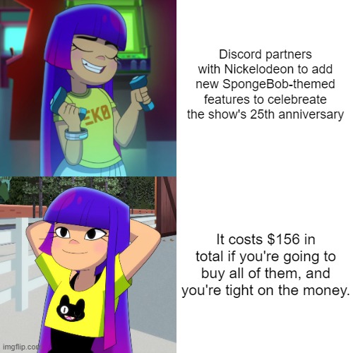 Vailskibum called Discord's new SpongeBob features a scam so here's a meme to summarize his opinions | Discord partners with Nickelodeon to add new SpongeBob-themed features to celebreate the show's 25th anniversary; It costs $156 in total if you're going to buy all of them, and you're tight on the money. | image tagged in squidward chair meme glitch techs version i guess,discord,spongebob,nickelodeon,squidward chair | made w/ Imgflip meme maker