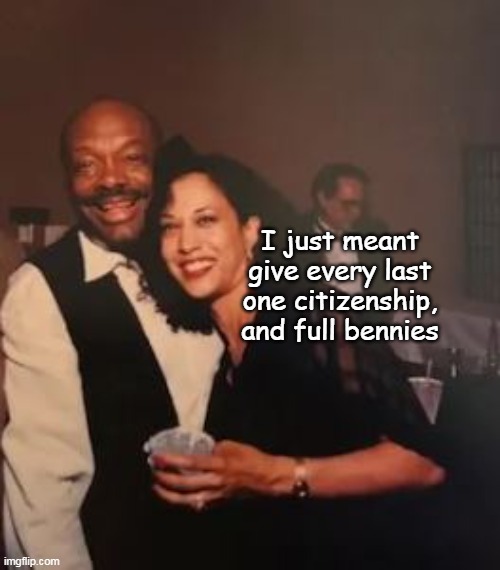 I just meant give every last one citizenship, and full bennies | made w/ Imgflip meme maker