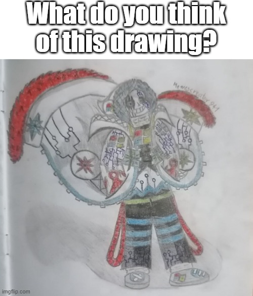 What do you Think? | What do you think
of this drawing? | image tagged in drawing,undertale,sans | made w/ Imgflip meme maker