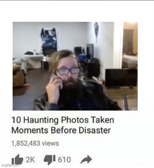10 Moments Before Disaster | image tagged in 10 moments before disaster | made w/ Imgflip meme maker