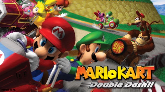 mario kart double dash | image tagged in mario kart double dash | made w/ Imgflip meme maker