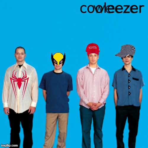 cooleezer | cooleezer | image tagged in weezer | made w/ Imgflip meme maker