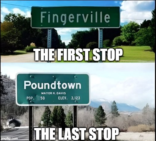 First and Last Stop | THE FIRST STOP; THE LAST STOP | image tagged in sex jokes | made w/ Imgflip meme maker