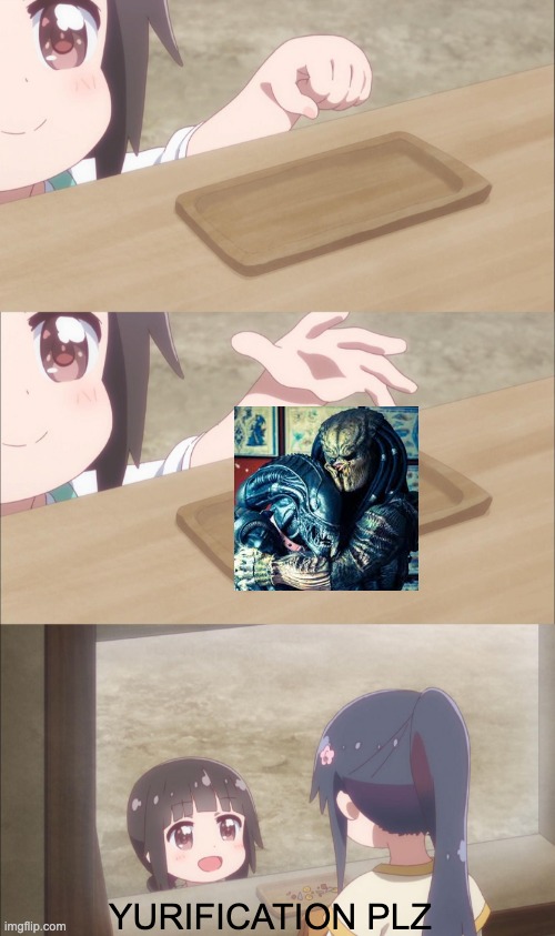 Yuu buys a cookie | YURIFICATION PLZ | image tagged in yuu buys a cookie,xenomorph,predator,yuri | made w/ Imgflip meme maker