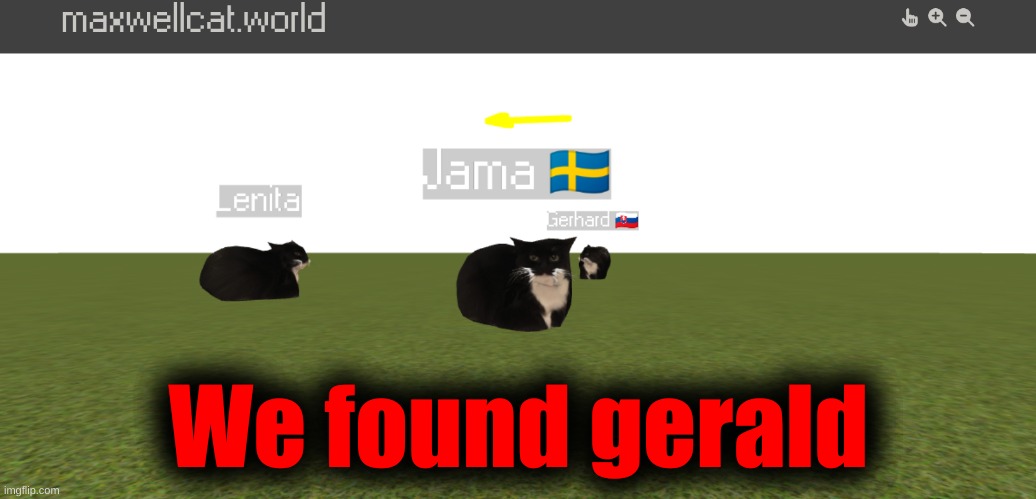 We found gerald | made w/ Imgflip meme maker