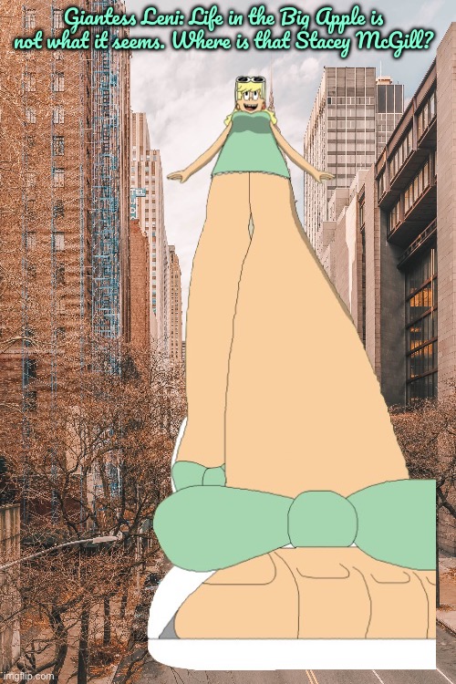 Finding Stacey McGill | Giantess Leni: Life in the Big Apple is not what it seems. Where is that Stacey McGill? | image tagged in the loud house,nickelodeon,new york,new york city,giant,girl | made w/ Imgflip meme maker