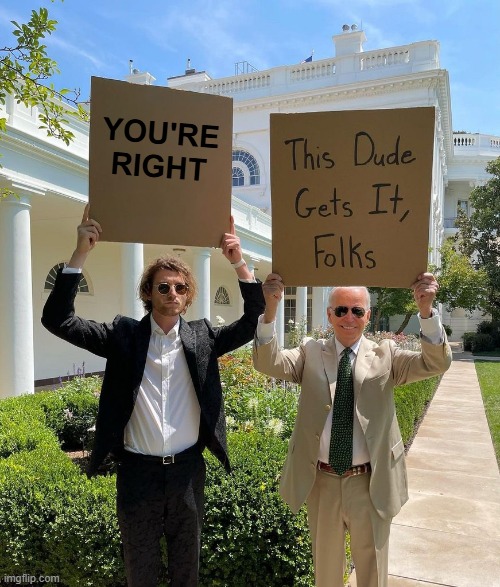 This dude gets it | YOU'RE RIGHT | image tagged in this dude gets it | made w/ Imgflip meme maker