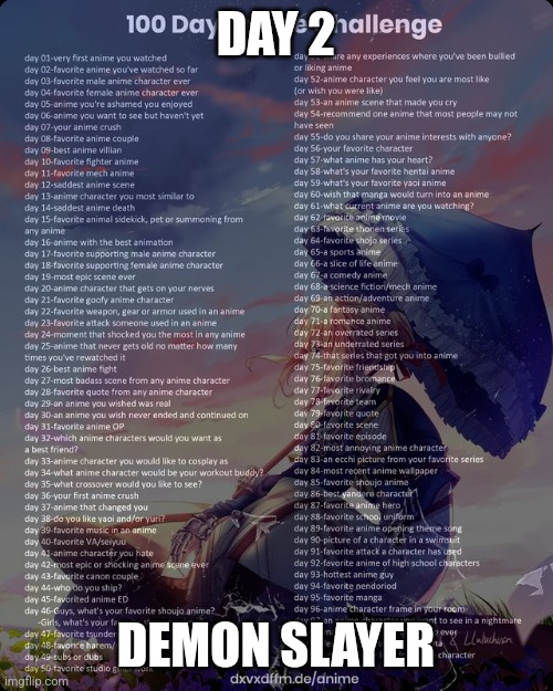 100 day anime challenge | DAY 2; DEMON SLAYER | image tagged in 100 day anime challenge | made w/ Imgflip meme maker