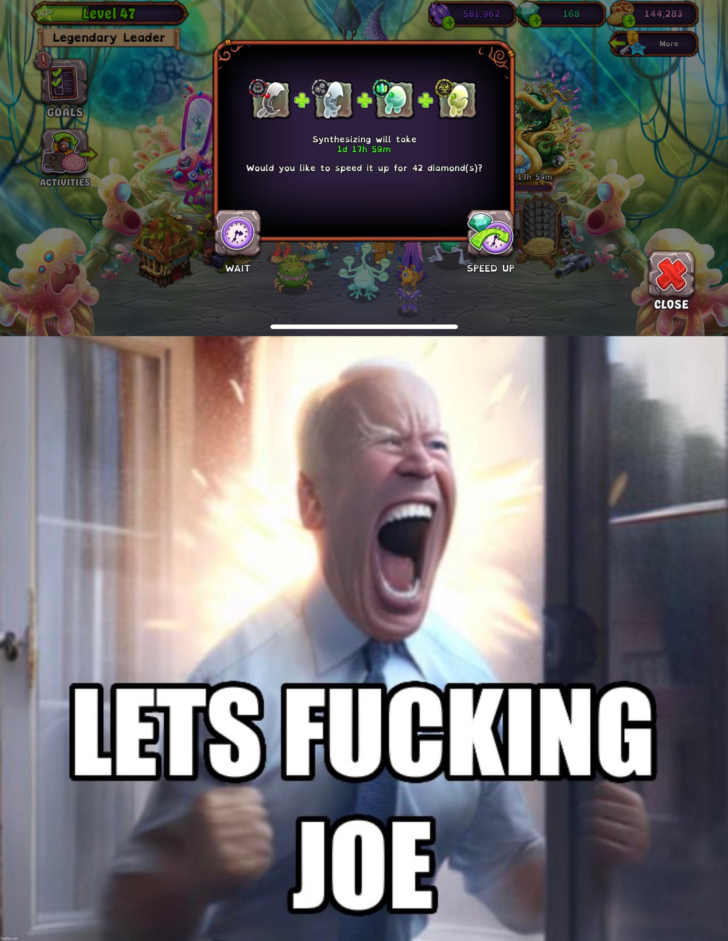 Second try, fuck you | image tagged in let s fucking joe | made w/ Imgflip meme maker