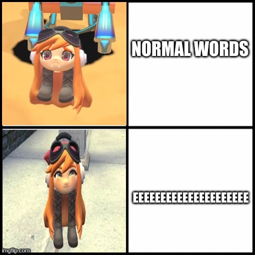 eeeeeeeeeeeeeeeeeeeeeeee | NORMAL WORDS; EEEEEEEEEEEEEEEEEEEEE | image tagged in goomba meggy hotline bling | made w/ Imgflip meme maker