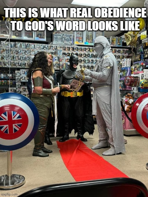 THIS IS WHAT REAL OBEDIENCE TO GOD'S WORD LOOKS LIKE | made w/ Imgflip meme maker