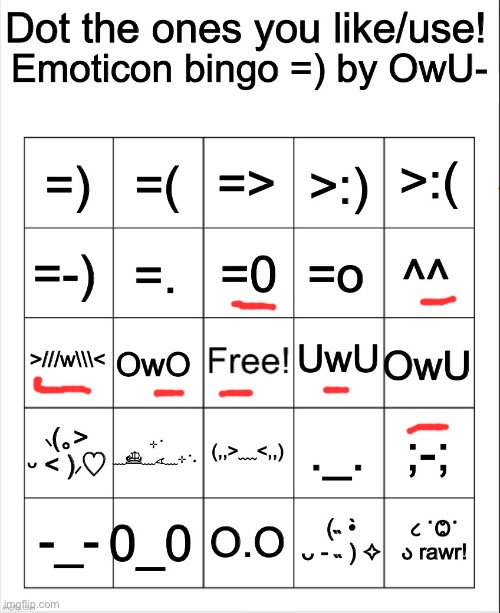 Yea, I use >///w///< | image tagged in dot the ones you like/use emoticons bingo by owu | made w/ Imgflip meme maker