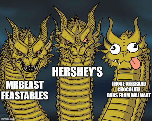 The offbrands suck. | HERSHEY'S; THOSE OFFBRAND CHOCOLATE BARS FROM WALMART; MRBEAST FEASTABLES | image tagged in king ghidorah,three-headed dragon,ghidorah,chocolate,memes,funny | made w/ Imgflip meme maker