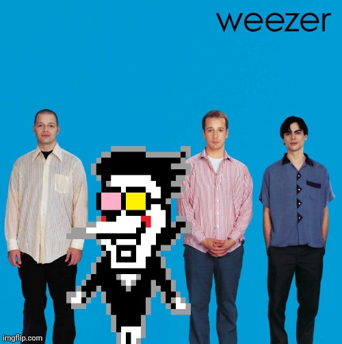 Self-Insert Weezer | image tagged in self-insert weezer | made w/ Imgflip meme maker