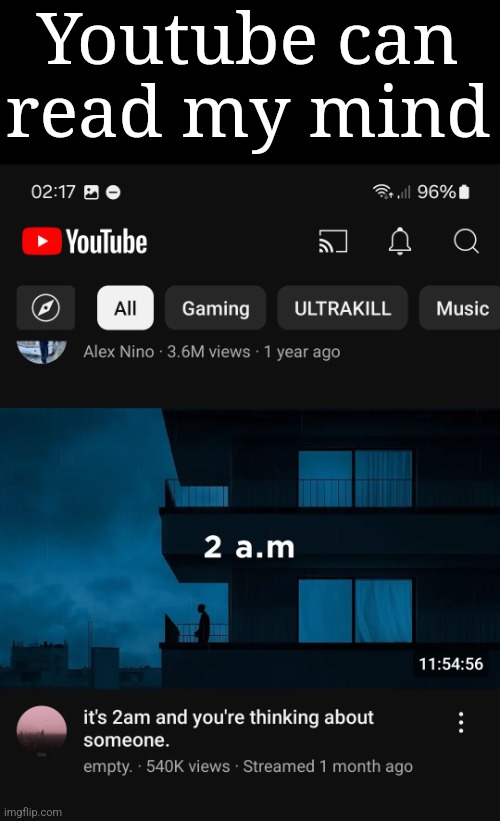 Youtube can read my mind | made w/ Imgflip meme maker
