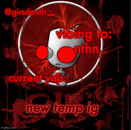 girsdeath_ announcement | nthn; new temp ig | image tagged in girsdeath_ announcement | made w/ Imgflip meme maker