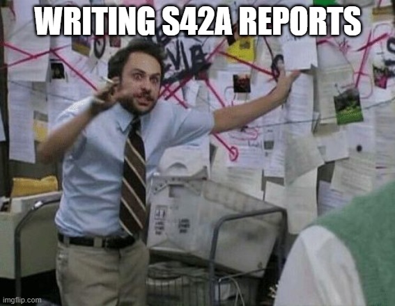 Conspiracy Wall | WRITING S42A REPORTS | image tagged in conspiracy wall | made w/ Imgflip meme maker