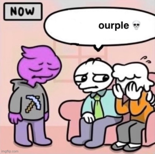 Why he ourple ? | image tagged in why he ourple | made w/ Imgflip meme maker