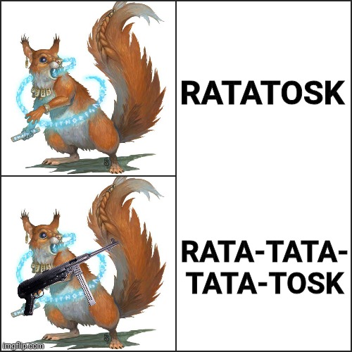 Know the difference | RATATOSK; RATA-TATA-
TATA-TOSK | image tagged in squirrel,ratatosk,norse mythology,mythology,vikings,gun | made w/ Imgflip meme maker