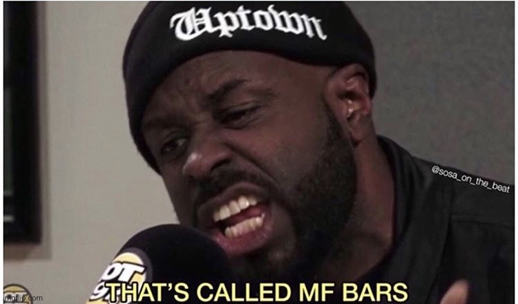 That’s called mf bars | image tagged in that s called mf bars | made w/ Imgflip meme maker