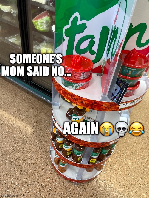 SOMEONE’S MOM SAID NO…; AGAIN😭💀😂 | image tagged in oh no | made w/ Imgflip meme maker