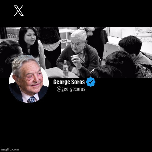 George Soros Twitter account on X.com Blank Meme Template