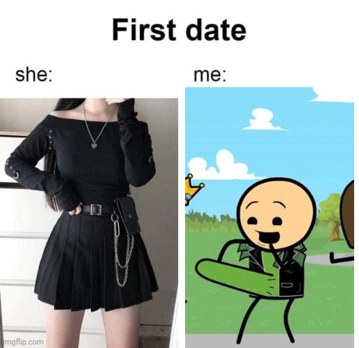 First date she me | image tagged in first date she me | made w/ Imgflip meme maker