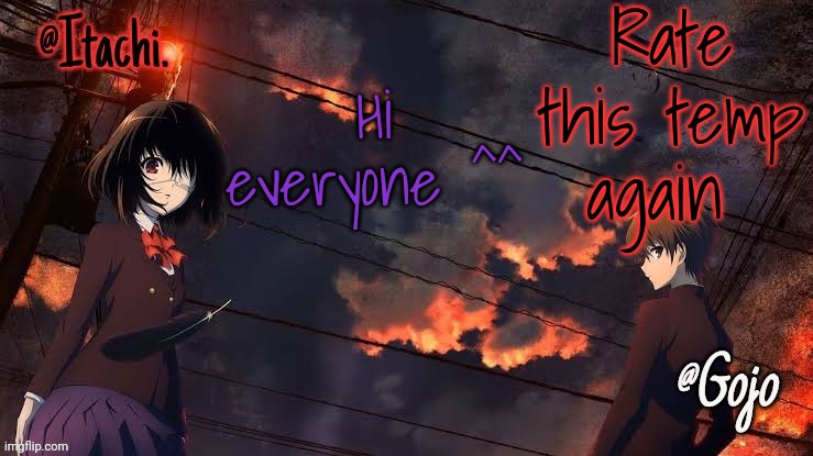 Gojo and Itachi Shared Announcement Template | Rate this temp again; Hi everyone ^^ | image tagged in gojo and itachi shared announcement template | made w/ Imgflip meme maker