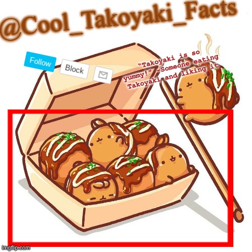 Cool_Takoyaki_Facts Announcement Temp Blank Meme Template