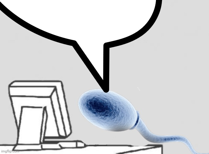 ㅤ | image tagged in sperm sitting at computer | made w/ Imgflip meme maker
