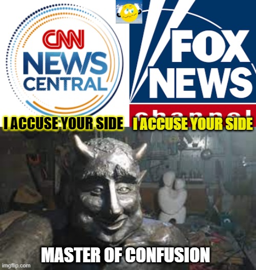 Satan the master of confusion | I ACCUSE YOUR SIDE; I ACCUSE YOUR SIDE; MASTER OF CONFUSION | image tagged in satan,jesus,evil,good,us,israel | made w/ Imgflip meme maker