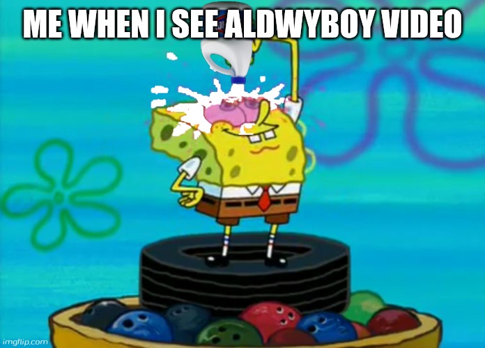 He making content farm and pregnant video | ME WHEN I SEE ALDWYBOY VIDEO | image tagged in spongebob pouring bleach,indonesia | made w/ Imgflip meme maker