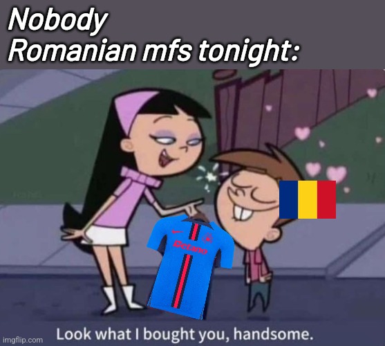 FCSB-Sparta Praha Tuesday night at 9:30 PM EET live on PRO TV and VOYO | Nobody
Romanian mfs tonight: | image tagged in fcsb,romania,champions league,football,soccer,sports | made w/ Imgflip meme maker