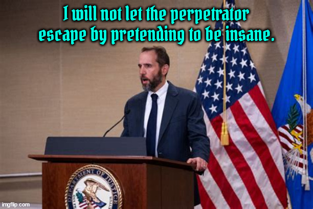 Trump's rope | I will not let the perpetrator escape by pretending to be insane. | image tagged in jack smith gets his wish,dump trump,maga mistake,convict in time saves 9 scotus,us doj | made w/ Imgflip meme maker