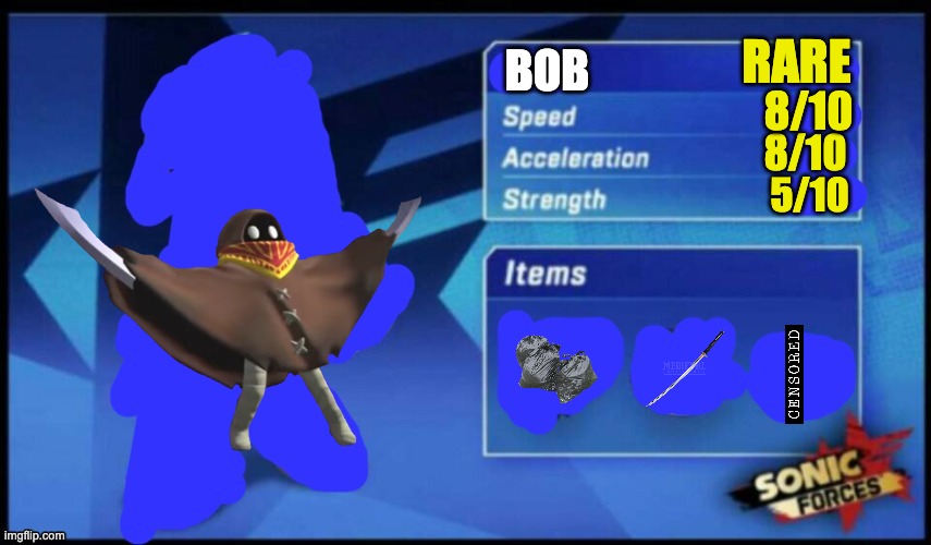 [UPDATED] Sonic Forces Meme Battle | RARE; BOB; 8/10; 8/10; 5/10 | image tagged in updated sonic forces meme battle | made w/ Imgflip meme maker