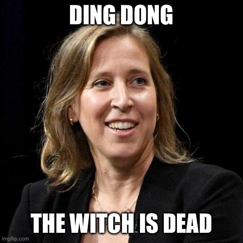 Ding Dong Susan is Dead | DING DONG; THE WITCH IS DEAD | image tagged in susan wojcicki | made w/ Imgflip meme maker