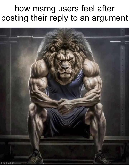 like stop bro you aren’t based or anything | how msmg users feel after posting their reply to an argument | image tagged in how bro felt after saying that | made w/ Imgflip meme maker