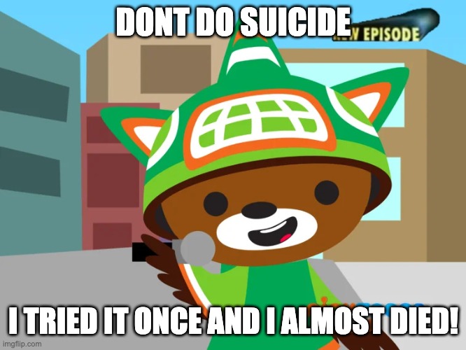 sumi | DONT DO SUICIDE; I TRIED IT ONCE AND I ALMOST DIED! | image tagged in sumi | made w/ Imgflip meme maker