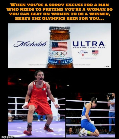 If you believe a man can be a woman, get pregnant, breast feed & have PMS, this beer's for you | image tagged in 2024 olympics,women's sports,feminism,beer,politics,transgender | made w/ Imgflip meme maker