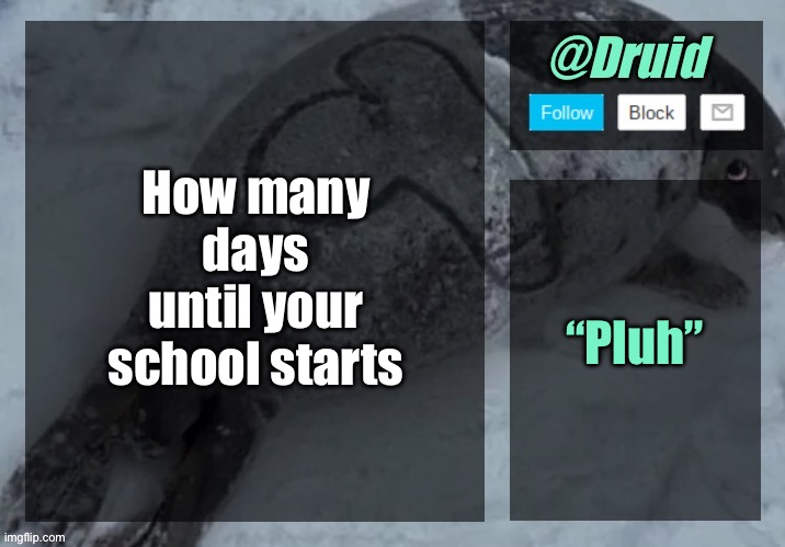 New announcement temp | How many days until your school starts; “Pluh” | image tagged in new announcement temp | made w/ Imgflip meme maker