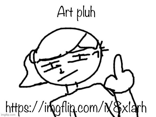 Fuck you bro | Art pluh; https://imgflip.com/i/8x1arh | image tagged in fuck you bro | made w/ Imgflip meme maker