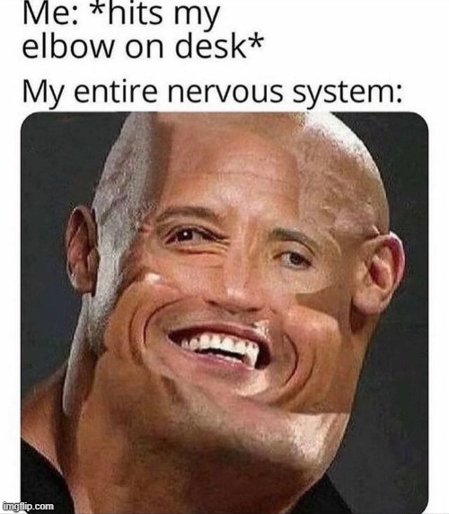 image tagged in relatable,relatable memes,elbow,funny,memes,the rock | made w/ Imgflip meme maker