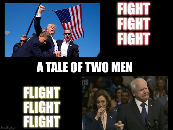 Valor vs. Stolen Valor | FIGHT
FIGHT
FIGHT; A TALE OF TWO MEN; FLIGHT
     FLIGHT    
 FLIGHT | made w/ Imgflip meme maker