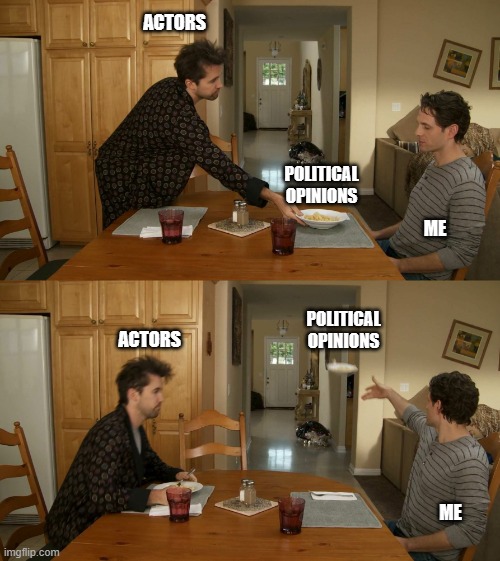 Actor's Political Opinions | ACTORS; POLITICAL OPINIONS; ME; POLITICAL OPINIONS; ACTORS; ME | image tagged in plate toss,political opinions,actors,politics | made w/ Imgflip meme maker