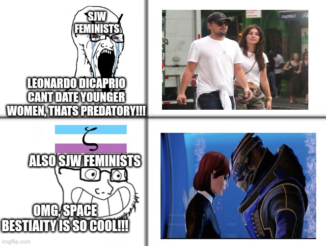 Sjws hate age gaps but are fine with bestiality | SJW FEMINISTS; LEONARDO DICAPRIO CANT DATE YOUNGER WOMEN, THATS PREDATORY!!! ALSO SJW FEMINISTS; OMG, SPACE BESTIAITY IS SO COOL!!! | image tagged in happy unhappy soyjak,woke,sjw,political meme | made w/ Imgflip meme maker