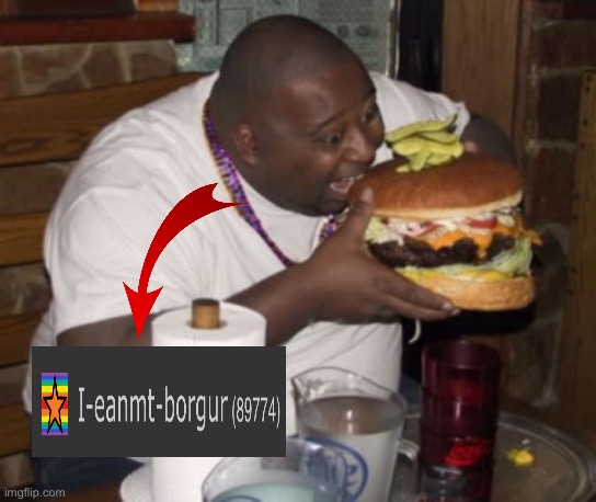 Fat guy eating burger | image tagged in fat guy eating burger | made w/ Imgflip meme maker