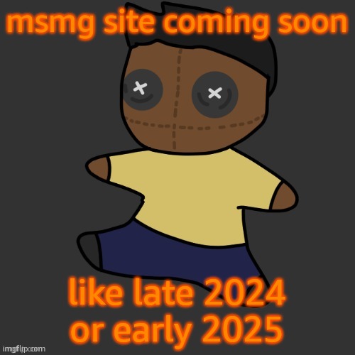 getawax.mp4 plushie (thx Disco.) | msmg site coming soon; like late 2024 or early 2025 | image tagged in getawax mp4 plushie thx disco | made w/ Imgflip meme maker