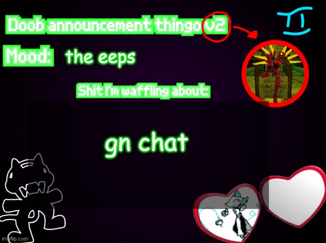 Doob. Announcement Temp V2 | the eeps; gn chat | image tagged in doob announcement temp v2 | made w/ Imgflip meme maker