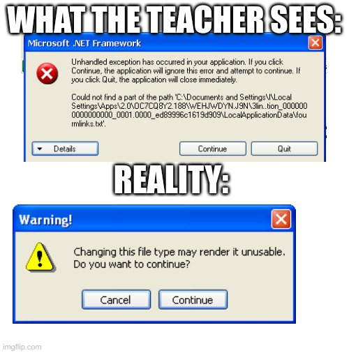 ‎ | WHAT THE TEACHER SEES:; REALITY: | image tagged in this is a tag,win xp,windows xp,cheese,do something | made w/ Imgflip meme maker