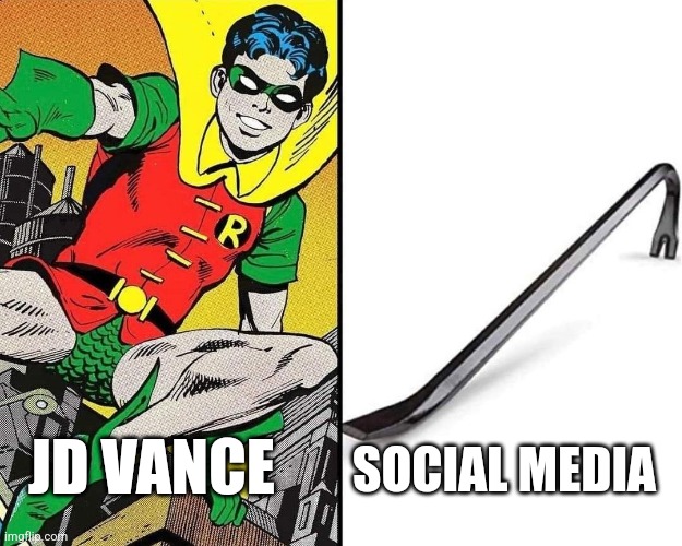 Robin + Crow Bar = JD Vance | SOCIAL MEDIA; JD VANCE | image tagged in jd vance,vance,election,robin,batman,joker | made w/ Imgflip meme maker